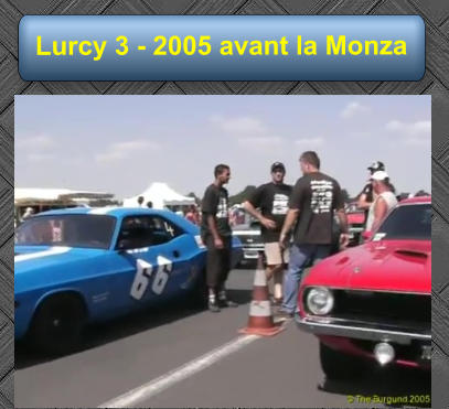 Lurcy 3 - 2005 avant la Monza